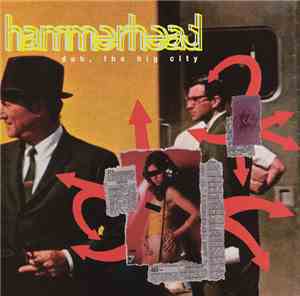 Hammerhead  - Duh, The Big City