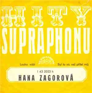 Hana Zagorová - Louka Vábí / Byl To Víc Než Přítel Můj