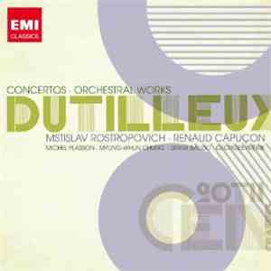 Henri Dutilleux - Concertos - Orchestral Works