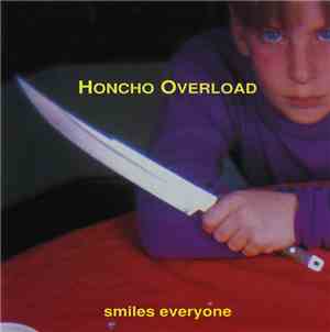 Honcho Overload - Smiles Everyone