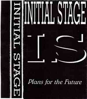 Initial Stage - Plans For The Future