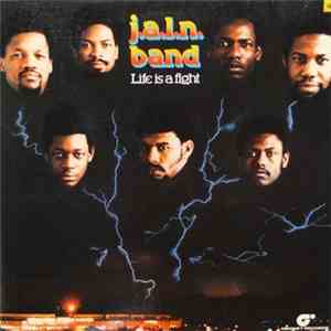J.A.L.N. Band - Life Is A Fight