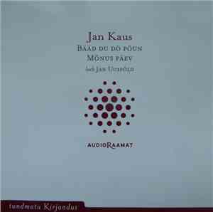 Jan Kaus - Bääd Du Dö Põun / Mõnus Päev