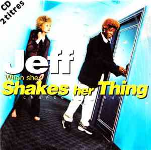 Jeff - When She Shakes Her Thing (La Chance Te Sourit)