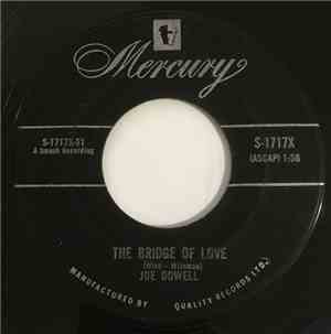 Joe Dowell - The Bridge Of Love / Just Love Me