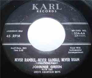 Johnnie Green  With The The Green Mountain Boys - Mean All The World To Me / Never Ramble, Never Gamble, Never Roam