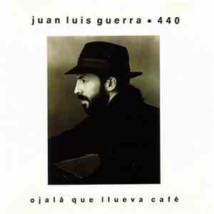 Juan Luis Guerra ● 440 - Ojalá Que Llueva Café