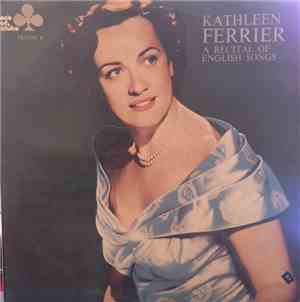 Kathleen Ferrier - A Recital Of English Songs
