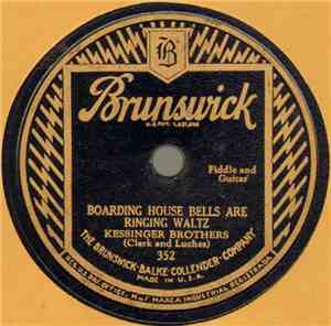 Kessinger Brothers (Clark And Luches) - Boarding House Bells Are Ringing Wa ...