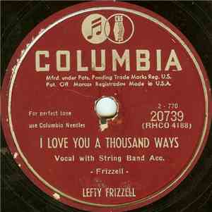 Lefty Frizzell - I Love You A Thousand Ways / If You've Got The Money I've  ...