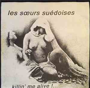 Les SŒurs Suédoises - Killin' Me Alive !...