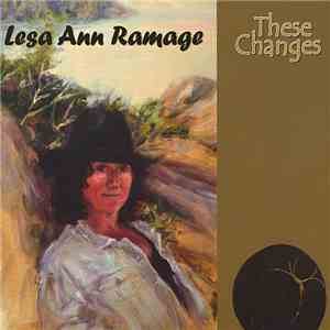 Lesa Ann Ramage - These Changes