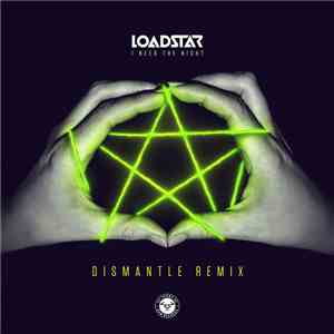 Loadstar - I Need The Night (Dismantle Remix)