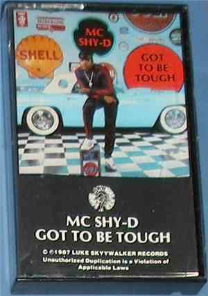 MC Shy-D - Got To Be Tough
