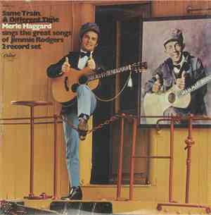 Merle Haggard - Same Train, A Different Time