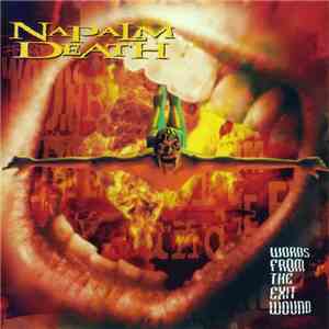 Napalm Death - Words From The Exit Wound