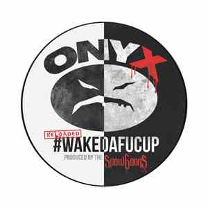 Onyx Produced By Snowgoons - #Wakedafucup Reloaded