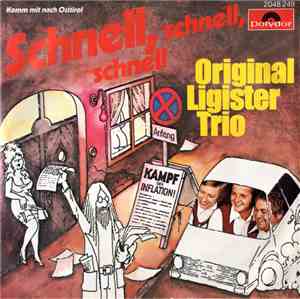 Original Ligister Trio - Schnell, Schnell, Schnell
