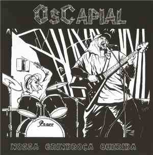 Os Capial - Nossa Grindroça Querida