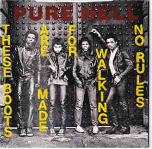 Pure Hell - These Boots Are Made For Walking / No Rules