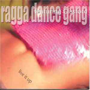 Ragga Dance Gang Featuring Glasford - Live It Up