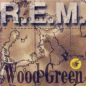 R.E.M. - Wood Green