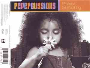 Repercussions - Promise Me Nothing