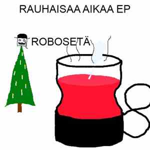 Robosetä - Rauhaisaa Aikaa EP