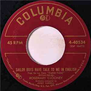 Rosemary Clooney - Sailor Boys Have Talk To Me In English / Go On By
