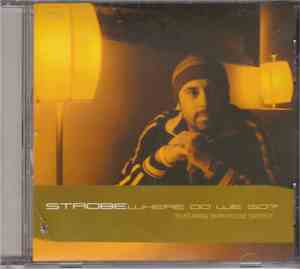 Strobe  Featuring Berkhouse Snyder - Where Do We Go?