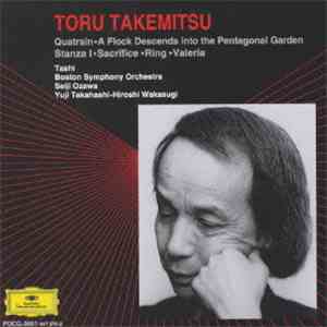 Takemitsu - Tashi / Boston Symphony Orchestra / Seiji Ozawa / Yuji Takahashi / Hiroshi Wakasugi - Quatrain • Stanza I • Sacrifice • Ring • Valeria • A Flock Descends Into The Pentagonal Garden
