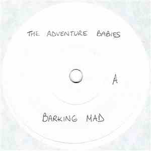 The Adventure Babies - Barking Mad