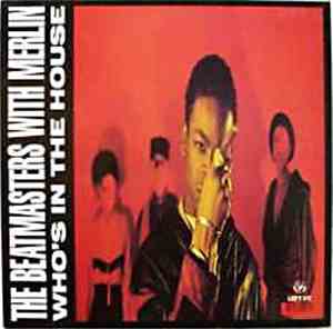 The Beatmasters With Merlin - Who's In The House