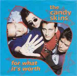The Candy Skins - For What It's Worth