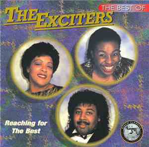 The Exciters - The Best Of The Exciters: Reaching For The Best