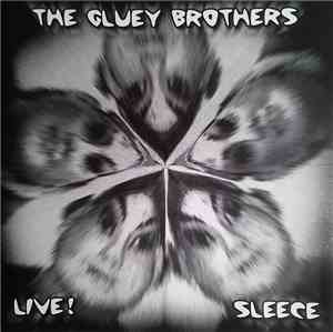 The Gluey Brothers - Live! Sleece