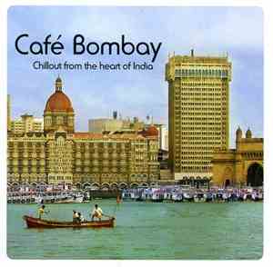 Various - Café Bombay - Chillout From The Heart Of India