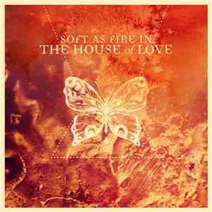 Various - Soft As Fire In The House Of Love