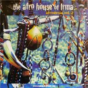 Various - The Afro House Of Irma - Afrodesia Vol. 2