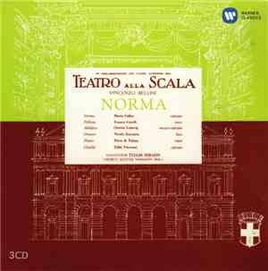 Vincenzo Bellini, Maria Callas, Tullio Serafin - Norma