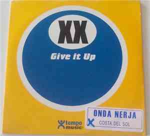 XX  - Give It Up