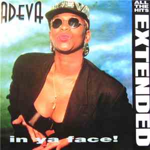 Adeva - All The Hits - In Ya Face