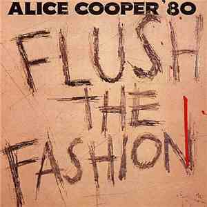 Alice Cooper '80 - Flush The Fashion