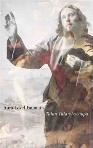 Aura Level Fountain - Tulan Tulan Axcanpa