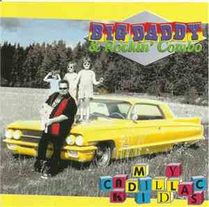 Big Daddy & Rockin' Combo - My Cadillac Kids