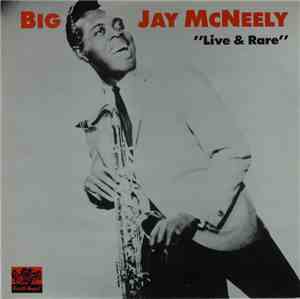 Big Jay McNeely - Live & Rare