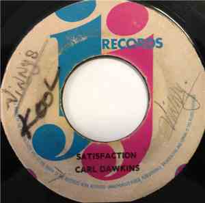 Carl Dawkins / J. J. All Stars - Satisfaction / Poppy Cock