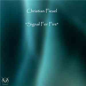 Christian Fiesel - Signals For Fire