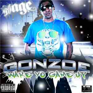 DJ Age Presents Gonzoe - Wake Yo Game Up