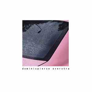 Dominic Pierce - Over Xtra